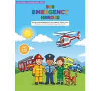 999 Emergency Heroes: A Kids Colouring Book of Fire Engines, Police Cars, Ambulances & Everyday Emergency Heroes