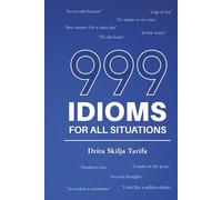999 IDIOMS: FOR ALL SITUATIONS
