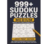 999+ MEDIUM SUDOKU PUZZLES | Sharpen Your Mind & Relieve Stress: 999+ Unique Intermediate Puzzles for Adults, Large Print Grids for Mental Clarity and Focus (Solutions Included)