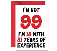 99th Birthday Cards for Men Women - Not 99 Im 18 With 81 Years Experience - Happy Birthday Card for 99 Year Old Man Woman Auntie Uncle Grandad Nanny, A5 Bday Greeting Cards