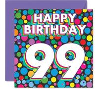 99th Birthday Cards for Women Men - Funky Rainbow Dots - Happy Birthday Card for 99 Year Old Woman Man Nan Auntie Nanny Dad, 145mm Bday Greeting Cards