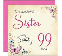 99th Sister Birthday Card - Beautiful Butterfly Floral Sisters Birthday Card for 99 Year old Ninety Nine, ninety ninth