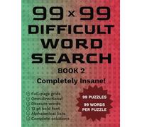 99x99 Word Search Book 2: Extreme Difficult Hard Puzzles for Adults, Seniors, Smart Kids, Teens (99 x 99 Difficult Word Search)