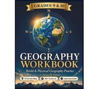 9TH & 10TH GRADE GEOGRAPHY WORKBOOK: Maps • Climate • Landforms • Population • Cultures Environmental Geography Skills Practice with Quizzes & Answer Key