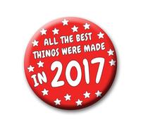 9th Birthday Badge - 76mm All The Best Things Were Made In 2017 Pin Badge Button Gift Under £5 For Him Or Her