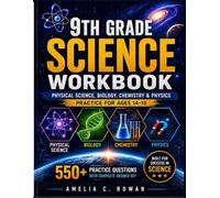 9th Grade Science Workbook: Physical Science, Biology, Chemistry & Physics Practice for Ages 14-15 (CoreReady Workbooks)