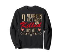 9th Wedding Anniversary Couples Married 9 Years Funny Sweatshirt