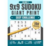 9x9 Sudoku Giant Print: Easy Challenge, Volume 2: 100 Large Print Sudoku Puzzles with One Puzzle Per Page and Two Solution Pages, 8.5" x 11"