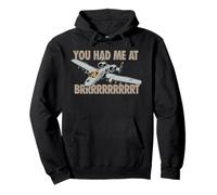 A-10 Warthog Fighter Jet Air Force YOU HAD ME AT BRRRRRRT Pullover Hoodie