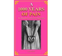 A 1000 YEARS OF PAIN The Handbook of Female Oppression