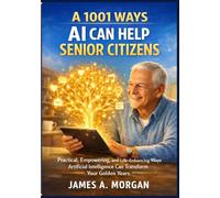 A 1001 Ways AI Can Help Senior Citizens