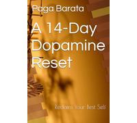 A 14-Day Dopamine Reset: Reclaim Your Best Self