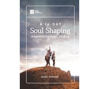 A 14-Day Soul Shaping Adventure for Youth Workers