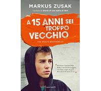 A 15 anni sei troppo vecchio. The Wolfe brothers