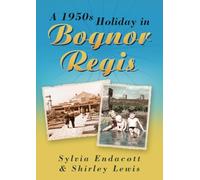 A 1950s Holiday in Bognor Regis