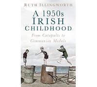 A 1950s Irish Childhood