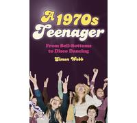 A 1970s Teenager: From Bell-Bottoms to Disco Dancing