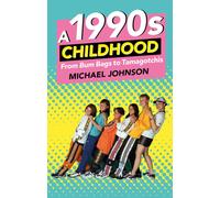 A 1990s Childhood : From Bum Bags to Tamagotchis