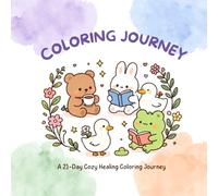 A 21-Day Cozy Healing Coloring Journey: A Cozy Healing Coloring Book for Relaxation and Mindfulness