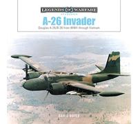 A-26 Invader: Douglas A-26/B-26 from WWII Through Vietnam: 59 (Legends of Warfare: Aviation)