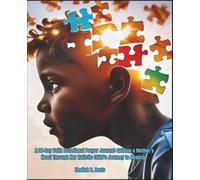 A 30-Day Faith Devotional Prayer Journal: Guiding a Mother's Heart Through Her Autistic Child'S Journey To Healing