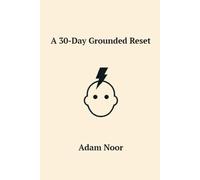A 30-Day Grounded Reset