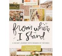 A 30-Day Journey with Women of the Bible: A Devotional Guide with Scripture Readings and Journal Prompts) - Perfect Gift for Christian Women (From Where I Stand)