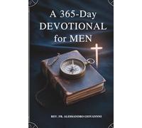 A 365-Day Devotional for Men: Empower Your Faith, Strengthen Your Purpose, and Live with Boldness-A Year of Wisdom, Guidance, and Spiritual Growth for ... Grace: A Devotional Journey Across Languages)
