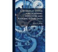 A 3D Display System for Lightning Detection and Ranging (LDAR) Data