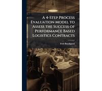 A 4-Step Process Evaluation Model to Assess the Success of Performance Based Logistics Contracts