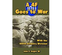 A 4F Goes to War With the 100th Infantry Division