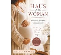 a 9 month pregnancy prayer journal: House of the woman