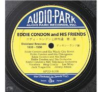 ã‚¨ãƒ‡ã‚£ãƒ»ã‚³ãƒ³ãƒ‰ãƒ³ã¨仲é-“é” 第2é›†:ãƒ‡ã‚£ã‚ã‚·ãƒ¼ãƒ©ãƒ³ãƒ‰編(1938~1950) Eddie Condon and His Friend Vol.2 Happy 100th to Condon (1938~1950)