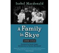 A A Family in Skye: 1908-1916