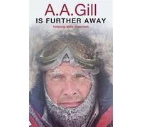 A.A. Gill is Further Away