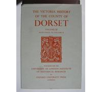 A A History of the County of Dorset: Volume III: 3 (Victoria County History)