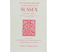 A A History of the County of Sussex: Volume V Part I: Arundel Rape (South-western part) including Arundel: 5 (Victoria County History)