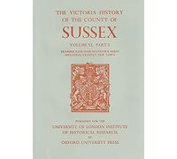 A A History of the County of Sussex: Volume VI Part III: Bramber Rape (North-Eastern Part) including Crawley New Town: 6 (Victoria County History)