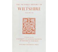 A A History of Wiltshire: Volume XII: Ramsbury Hundred, Selkley Hundred, The Borough of Marlborough: 12 (Victoria County History)