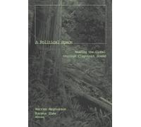 A A Political Space : Reading The Global Through Clayoquot Sound