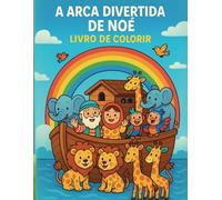 A Arca divertida de Noé: Livro de Colorir