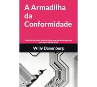 A Armadilha da Conformidade: Um thriller de leitura obrigatória para especialistas em segurança cibernética, GDPR e DORA (The Compliance Trap - A ... DORA, Thriller in a World of Digital Threats)