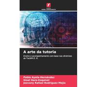 A arte da tutoria: Ensino e acompanhamento com base nas diretrizes do TecNM D. R.