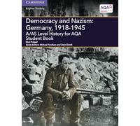 A/AS Level History for AQA Democracy and Nazism: Germany, 1918-1945 (A Level (AS) History AQA)