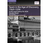 A/AS Level History for AQA Spain in the Age of Discovery, 1469-1598 Student Book (A Level (AS) History AQA)