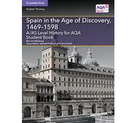 A/AS Level History for AQA Spain in the Age of Discovery, 1469-1598 Student Book (A Level (AS) History AQA)