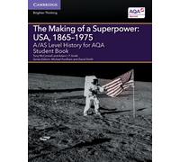 A/AS Level History for AQA The Making of a Superpower: USA, 1865-1975 Student Book