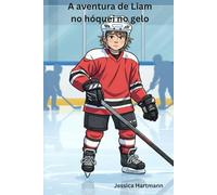 A aventura de Liam no hóquei no gelo