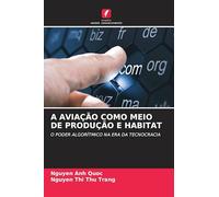 A Aviação Como Meio de Produção E Habitat: O PODER ALGORÍTMICO NA ERA DA TECNOCRACIA