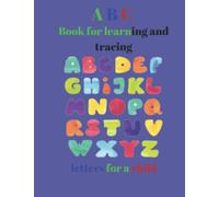 A B C book for learning and tracing letters for a child: from 3 to 6 5years old